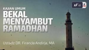 Ceramah · Abu Abdil Muhsin Firanda Andirja · Bekal Menyambut Ramadhan