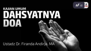 Ceramah · Abu Abdil Muhsin Firanda Andirja · Dahsyatnya Doa