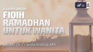 Ceramah · Abu Abdil Muhsin Firanda Andirja · Fiqih Ramadhan untuk Wanita