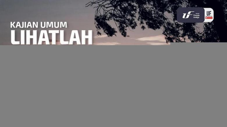 Ceramah · Abu Abdil Muhsin Firanda Andirja · Lihatlah Siapa teman Dekatmu