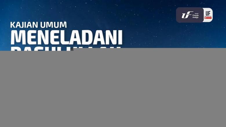 Ceramah · Abu Abdil Muhsin Firanda Andirja · Meneladani Rasulullah dalam Setiap Aspek Kehidupan