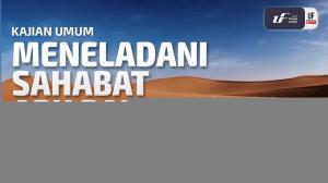 Ceramah · Abu Abdil Muhsin Firanda Andirja · Meneladani Sahabat Abu Bakar Radiallhuanhu
