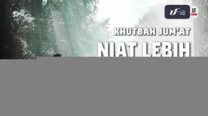 Ceramah · Abu Abdil Muhsin Firanda Andirja · Niat Lebih Unggul dari Amal