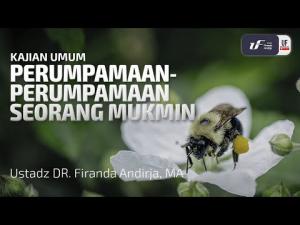 Ceramah · Abu Abdil Muhsin Firanda Andirja · Perumpamaan Seorang Mukmin
