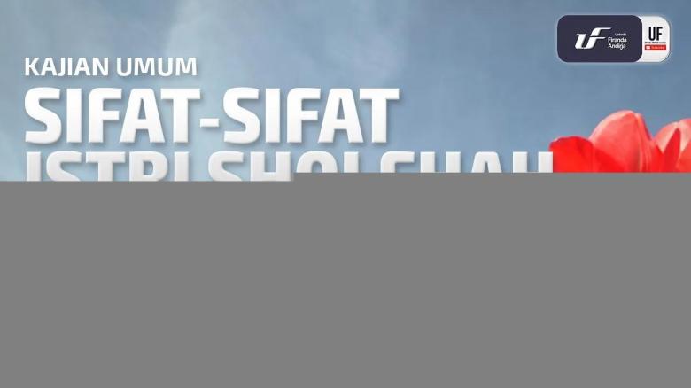 Ceramah · Abu Abdil Muhsin Firanda Andirja · Sifat sifat Istri Sholehah