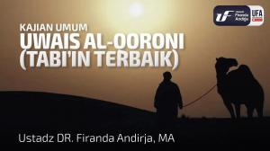 Ceramah · Abu Abdil Muhsin Firanda Andirja · Uwais Al Qoroni (Tabi'in Terbaik)