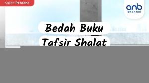 Ceramah · Ammi Nur Baits · Bedah Buku Tafsir Shalat