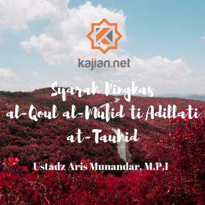 Ceramah · Aris Munandar · Syarah Ringkas al-Qoul al-Mufid Fi Adillati at-Tauhid