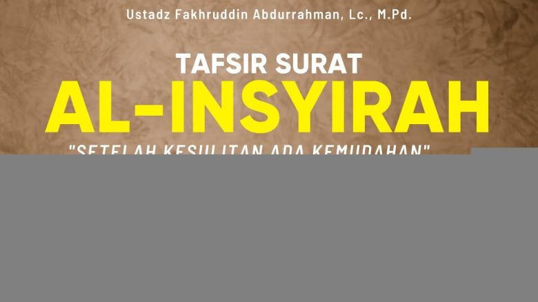 Ceramah · Fahruddin · Tafsir Surat Al Insyirah