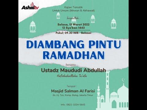 Ceramah · Maududi Abdullah · Di Ambang Pintu Ramadhan